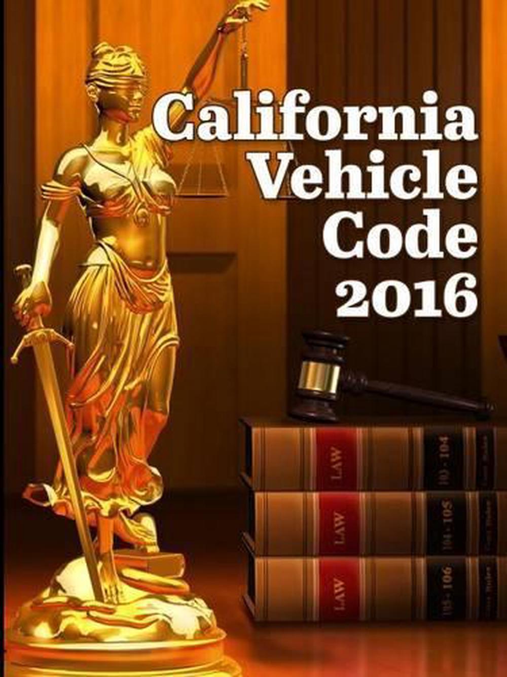 California Vehicle Code 2016 by John Snape (English) Paperback Book