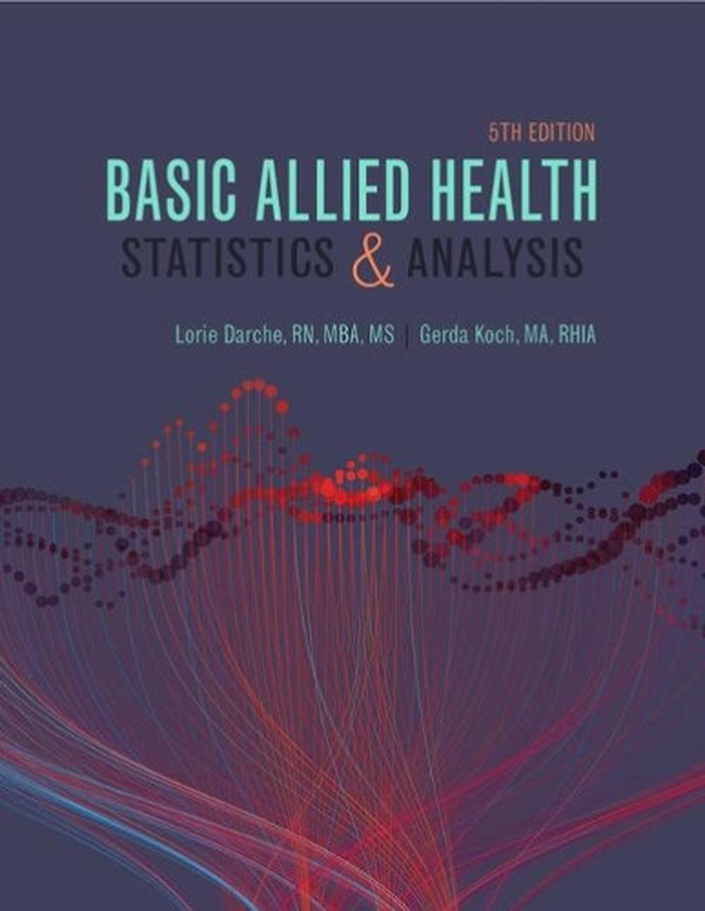 Basic Allied Health Statistics and Analysis, Spiral Bound by Gerda Koch