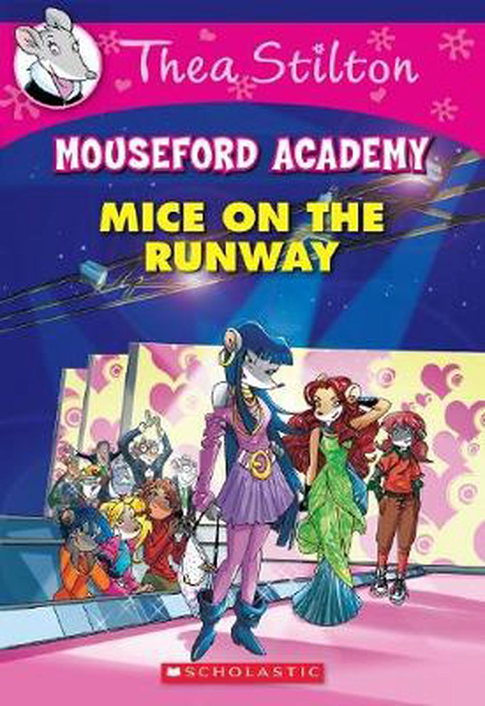 Thea Stilton Mouseford Academy 12 Mice on the Runway by Thea Stilton