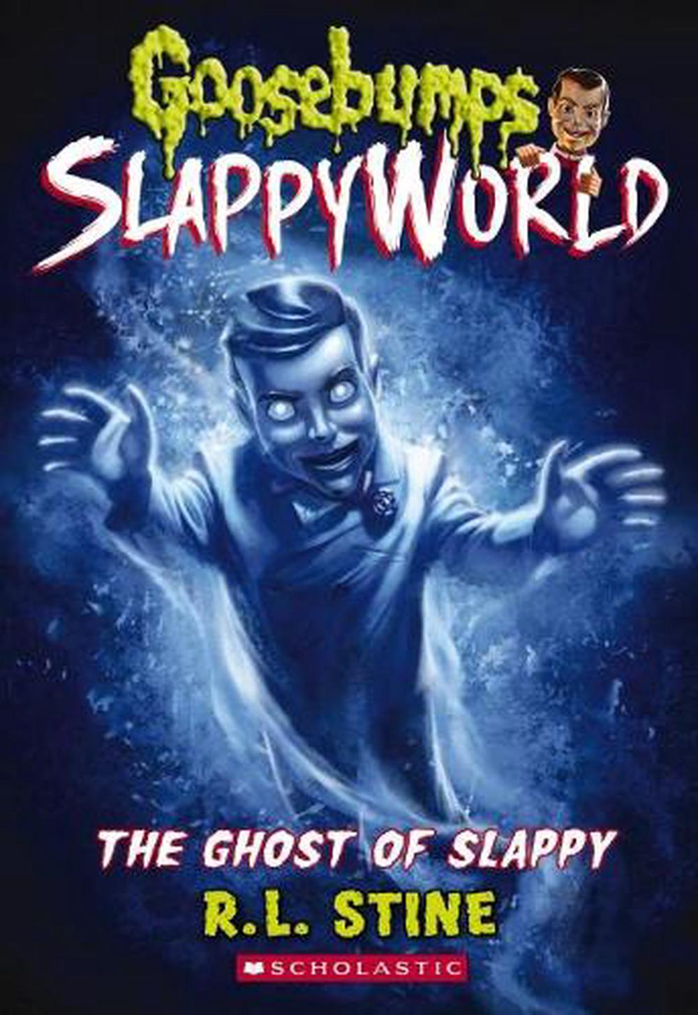 Goosebumps SlappyWorld #6: The Ghost of Slappy by R,L ...