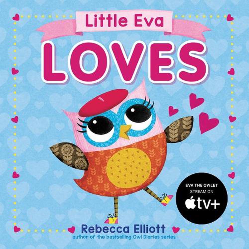 Little Eva Loves By Rebecca Elliott English Board Books Book Free