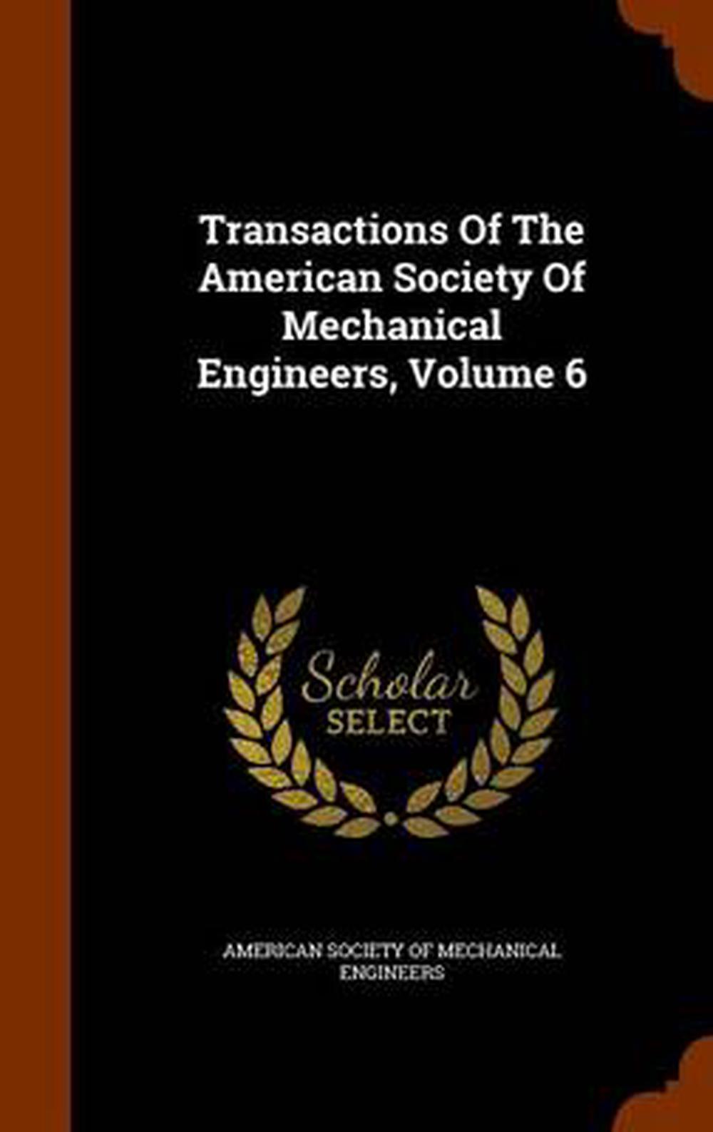 Transactions Of The American Society Of Mechanical Engineers Volume 6