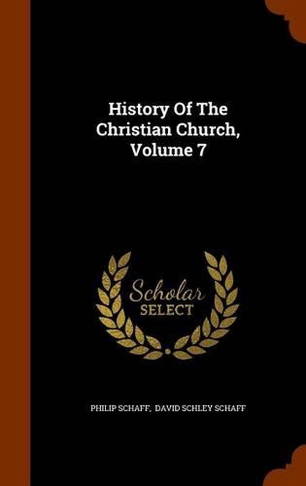 History Of The Christian Church, Volume 7 By Philip Schaff (English ...