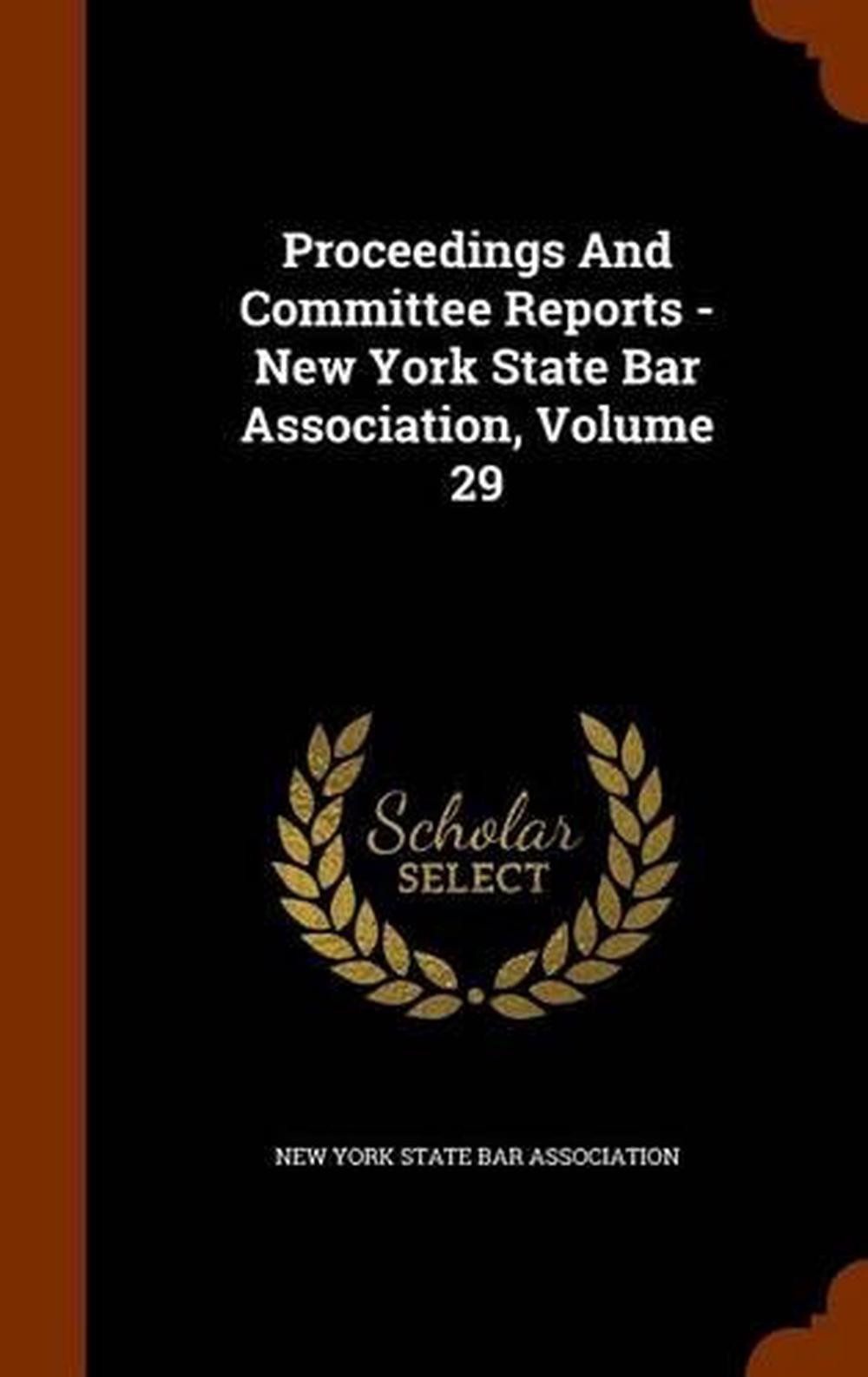 Proceedings and Committee Reports New York State Bar Association
