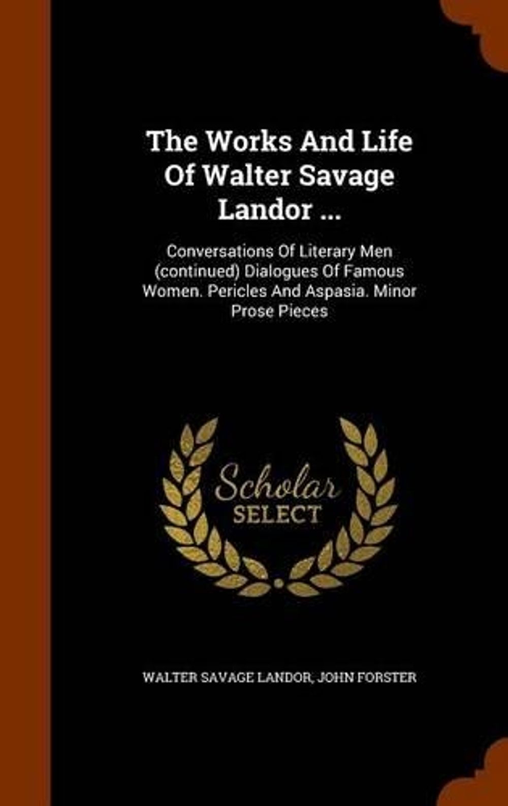 The Works And Life Of Walter Savage Landor Conversations Of