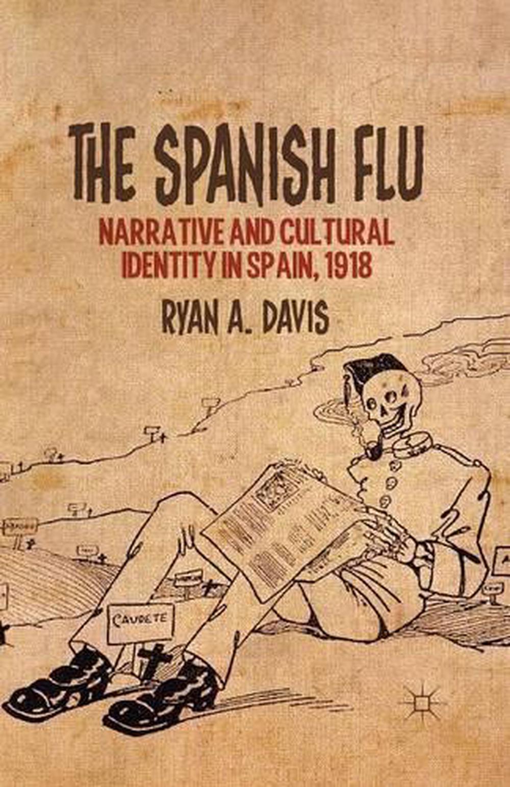 spanish-flu-narrative-and-cultural-identity-in-spain-1918-by-r-davis