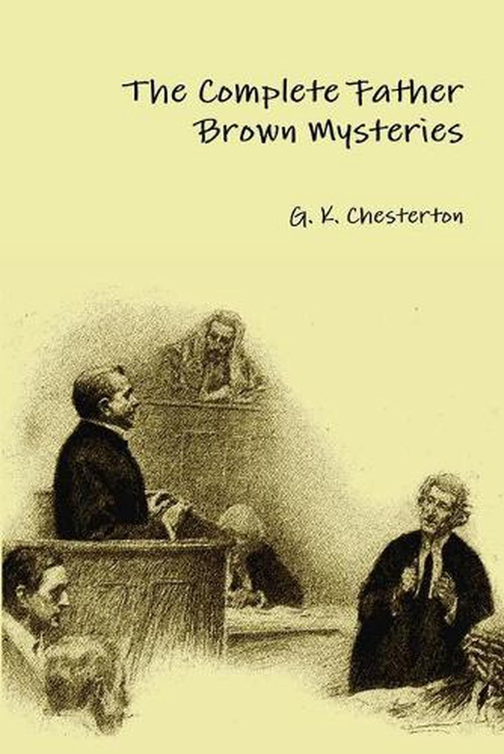 The Complete Father Brown Mysteries by G.K. Chesterton (English ...