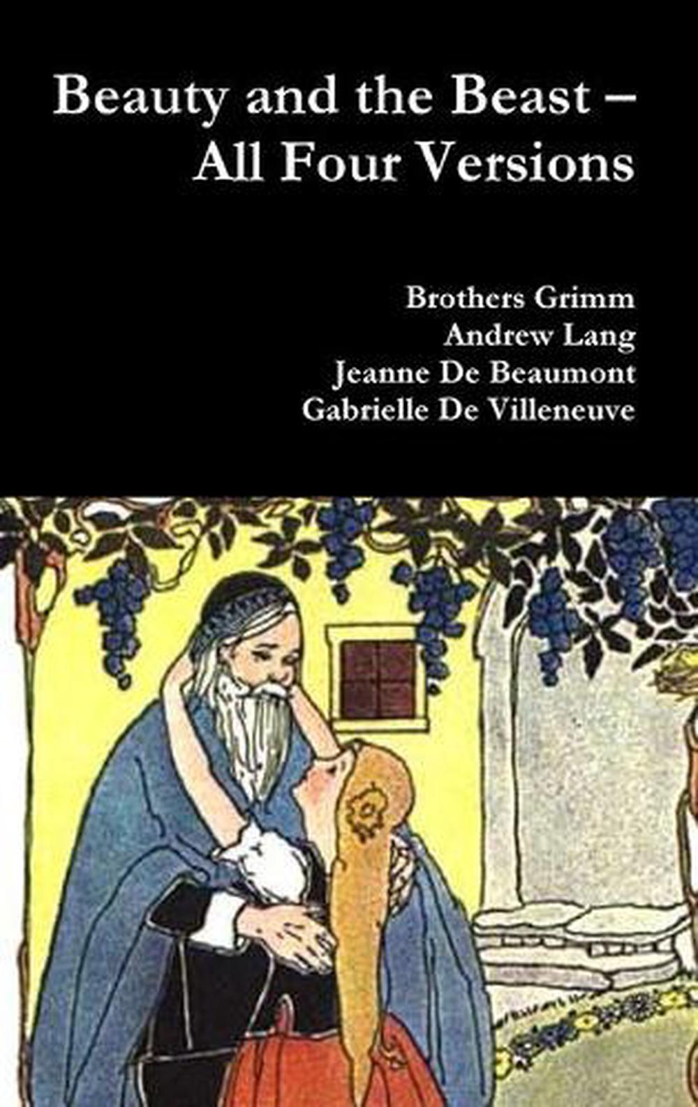 Beauty and the Beast All Four Versions by Grimm Brothers (English