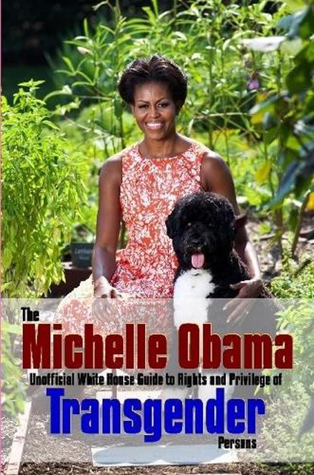 The Michelle Obama Transgender Guide by Richard Saunders (English) Paperback Boo 9781365829246 ...