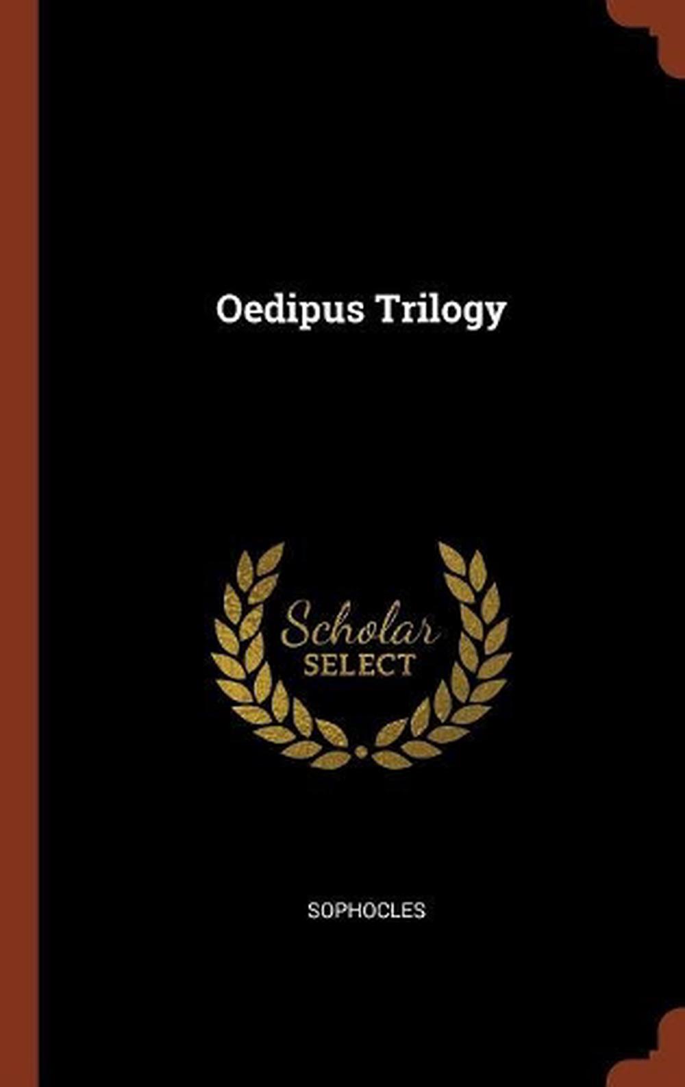 oedipus trilogy oedipus trilogy