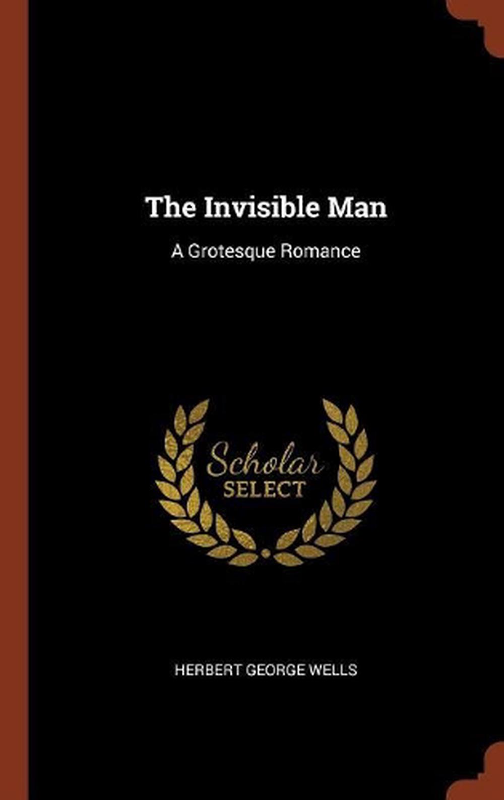 the invisible man a grotesque romance