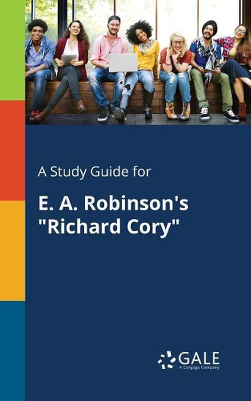 a-study-guide-for-e-a-robinson-s-richard-cory-by-cengage-learning-gale-engl-9781375387071