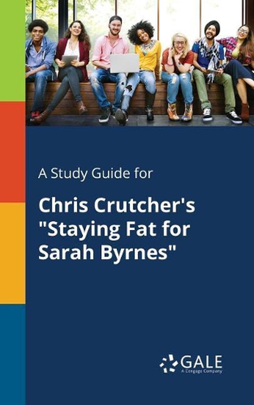 staying fat for sarah byrnes by chris crutcher staying fat for sarah byrnes by chris crutcher