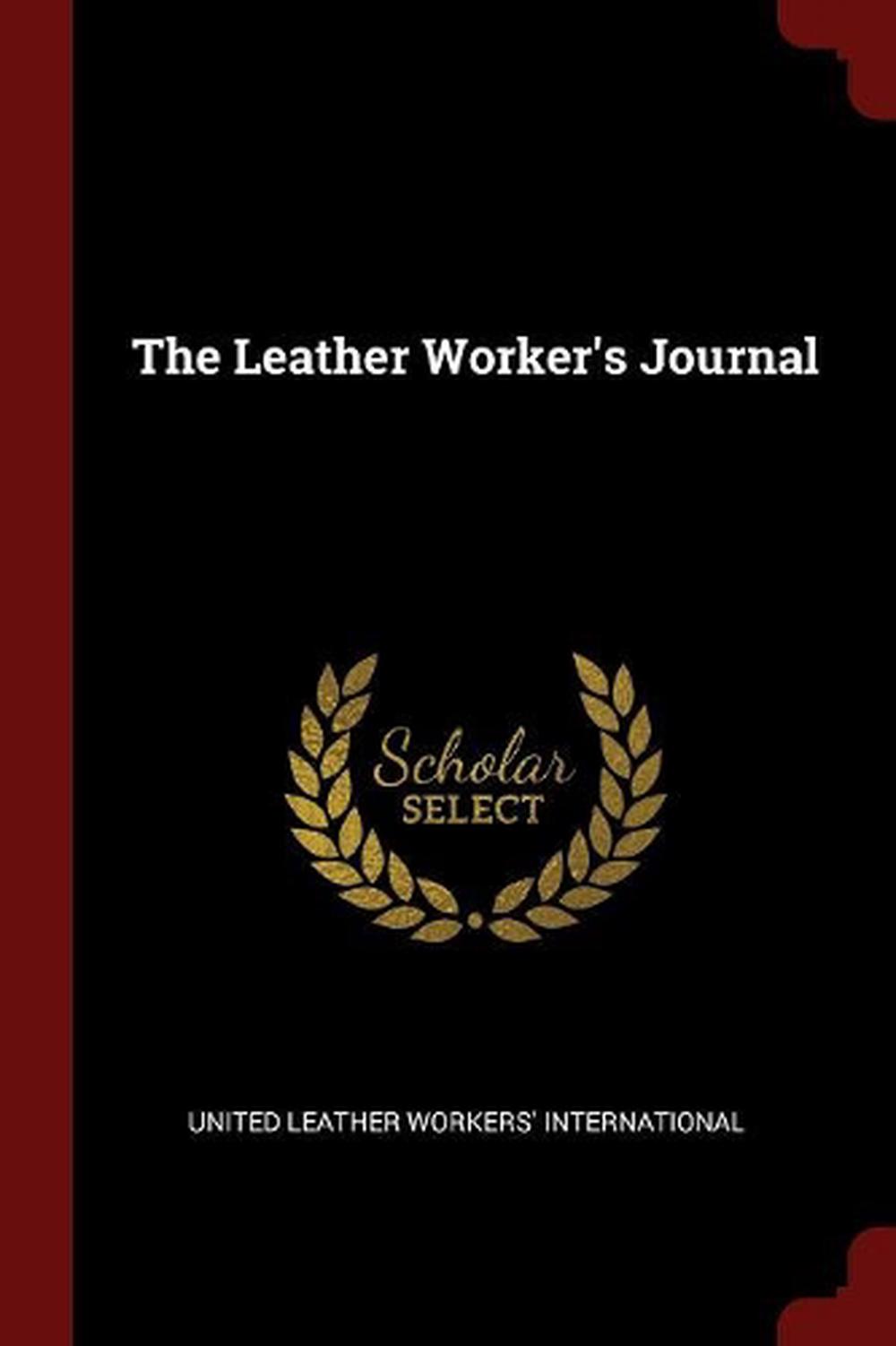 Leather Worker's Journal by United Leather Worke Paperback Book Free Shipping! - Afbeelding 1 van 1