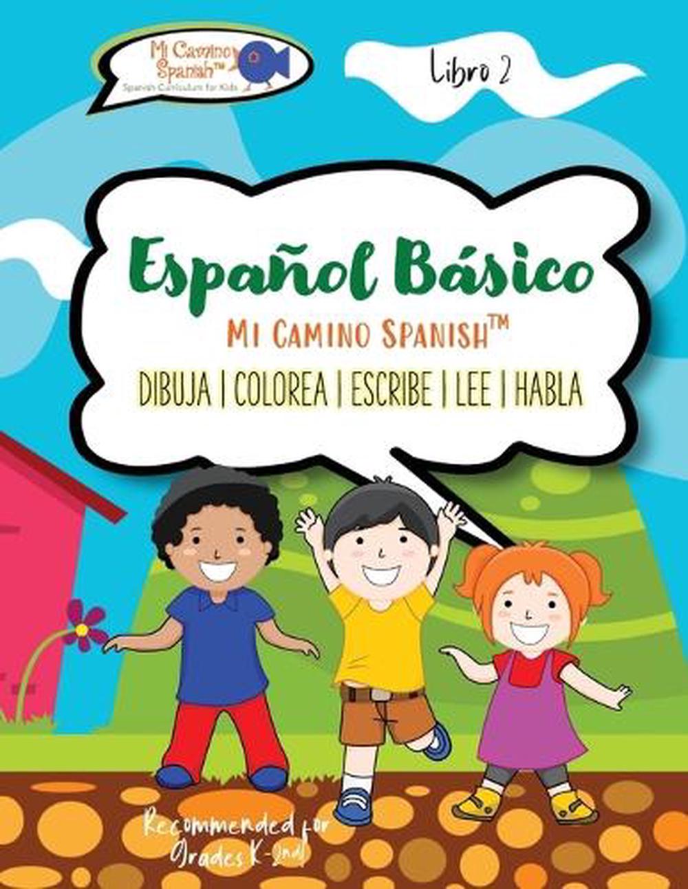 Espanol Basico Para Ninos Book 2 By Mi Camino Spanish Spanish