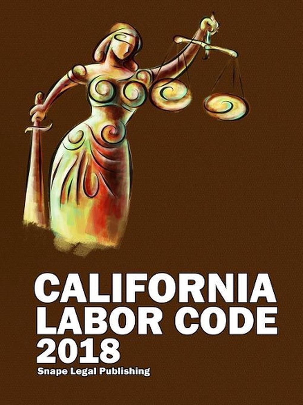 california-labor-code-2018-by-john-snape-paperback-book-free-shipping