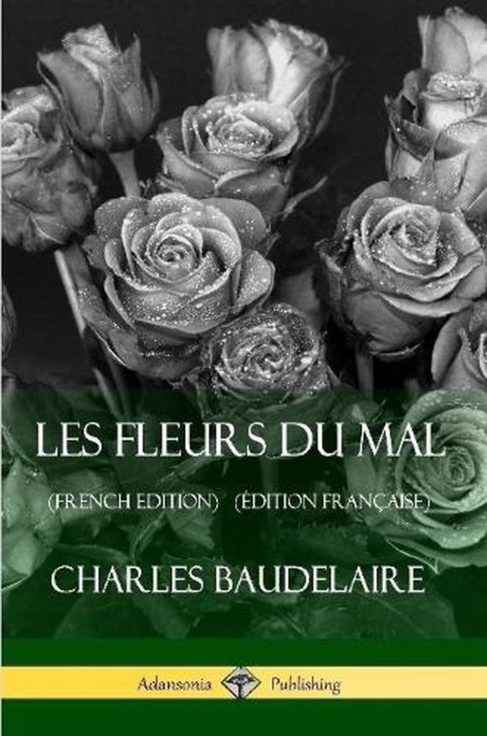 Les Fleurs Du Mal (french Edition) ( Dition Fran Aise) by Charles ...