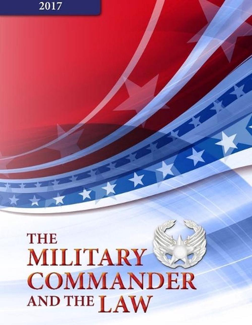 Military Commander and the Law Fourteen Edition (2017) by Usaf