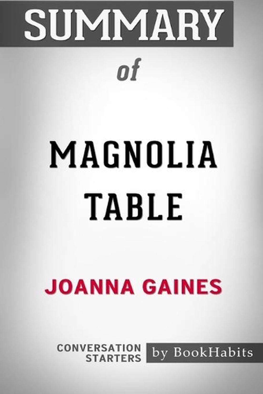 Summary Of Magnolia Table By Joanna Gaines Conversation Starters