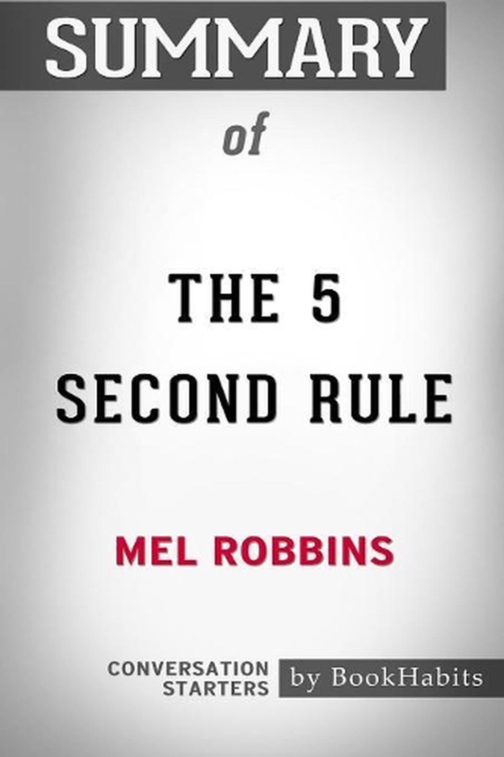 Summary of The 5 Second Rule by Mel Robbins: Conversation ...