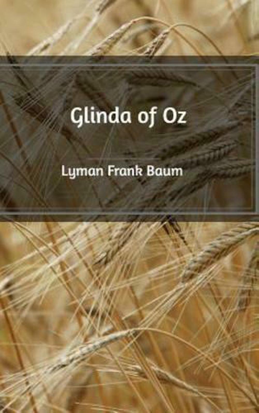 Glinda of Oz by L. Frank Baum Glinda of Oz by L. Frank Baum