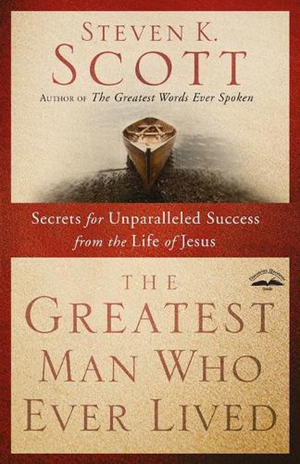 Greatest Man who Ever Lived Secrets for Unparalleled Success from the Life of J 9781400074655 Greatest Man who Ever Lived Secrets for Unparalleled Success from the Life of J 9781400074655