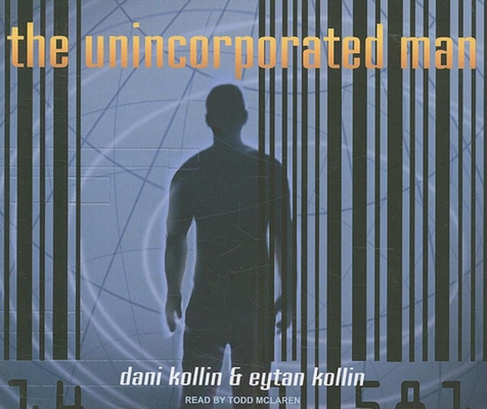 The Unincorporated Man by Dani Kollin