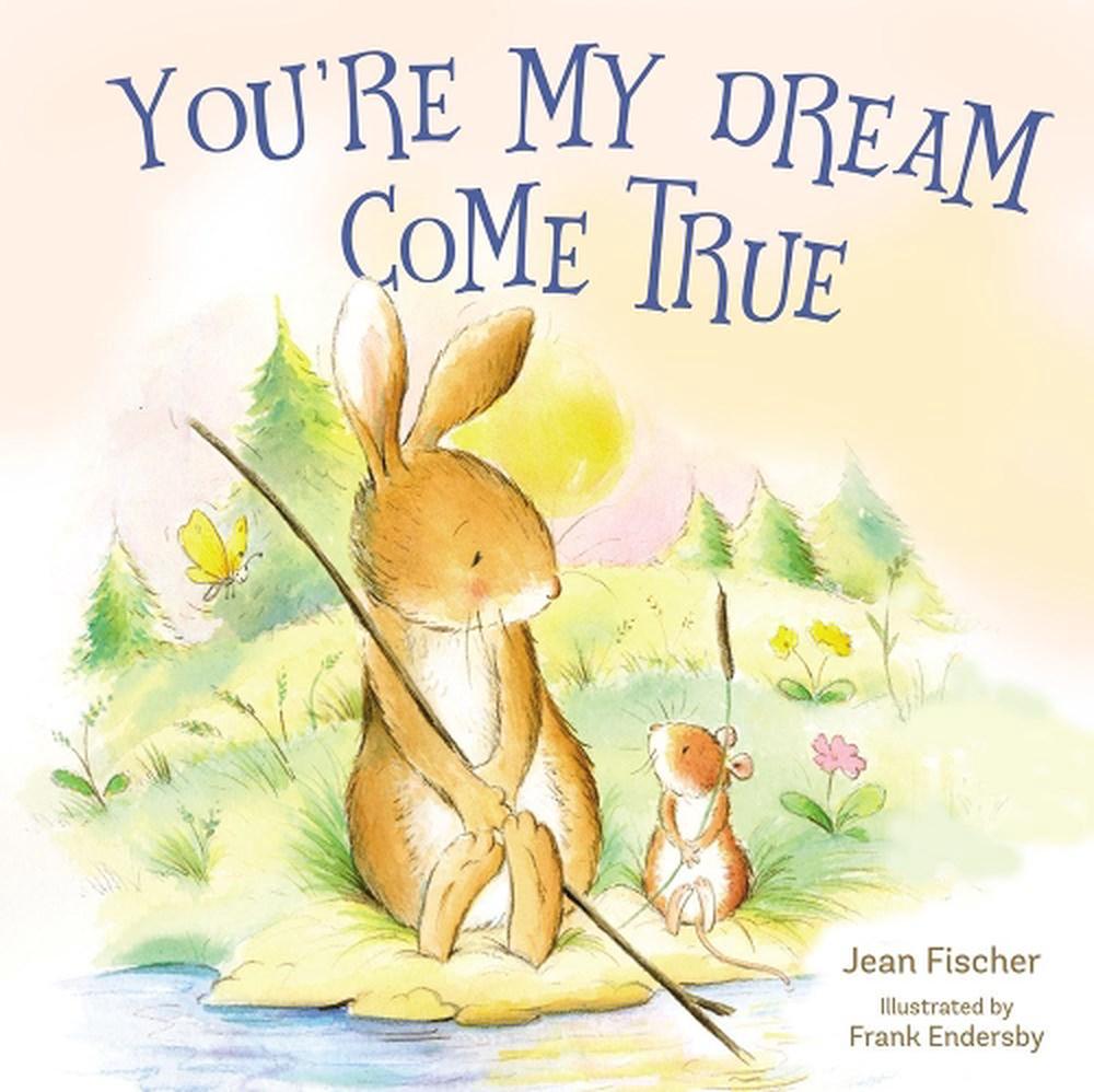 You're My Dream Come True by Jean Fischer (English) Board Books Book
