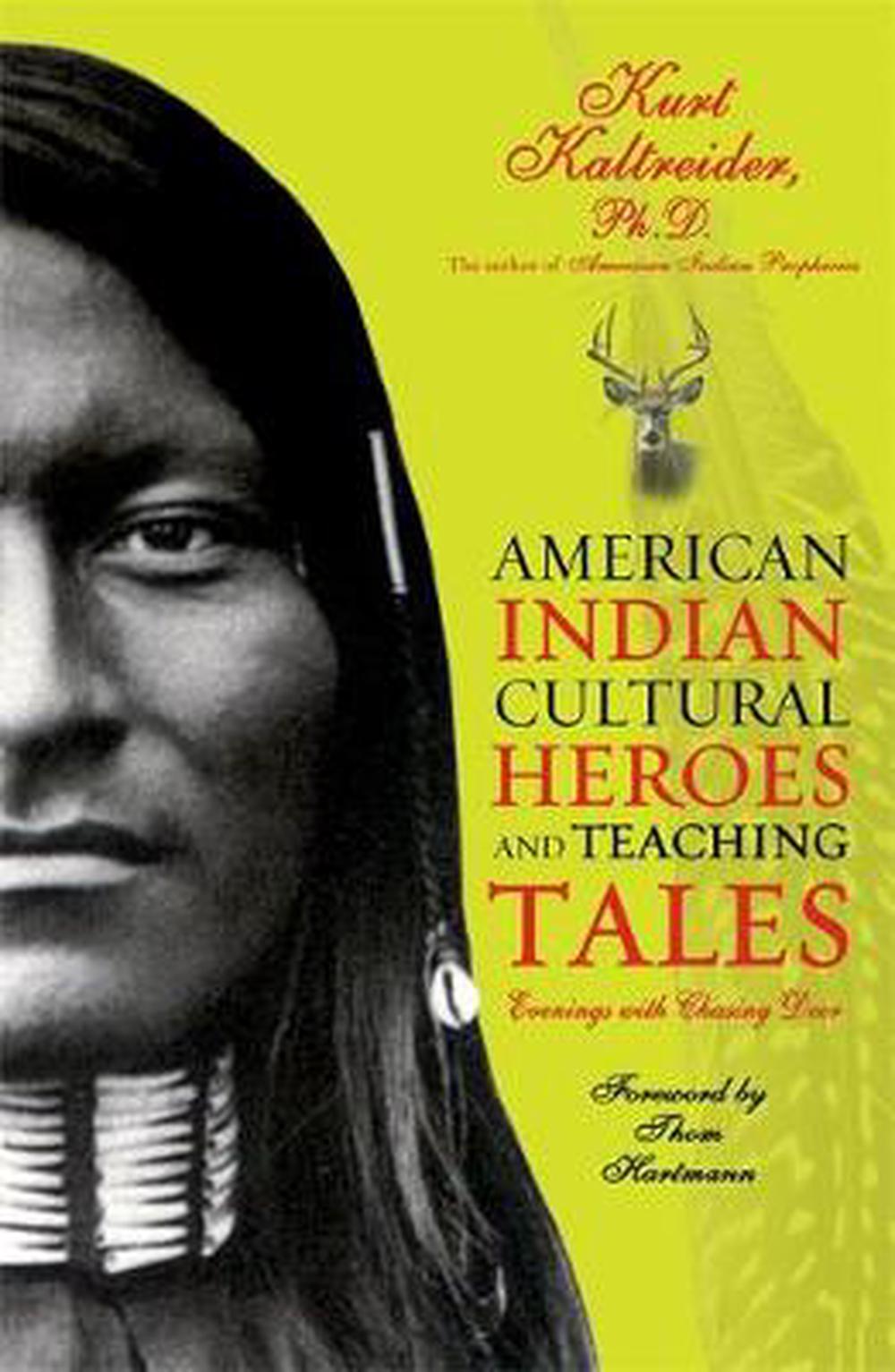 American Indian Cultural Heroes and Teaching Tales: Evenings with ...
