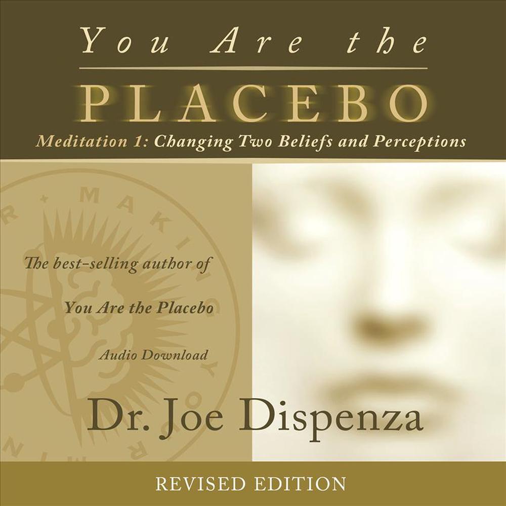 you are the placebo meditation joe dispenza