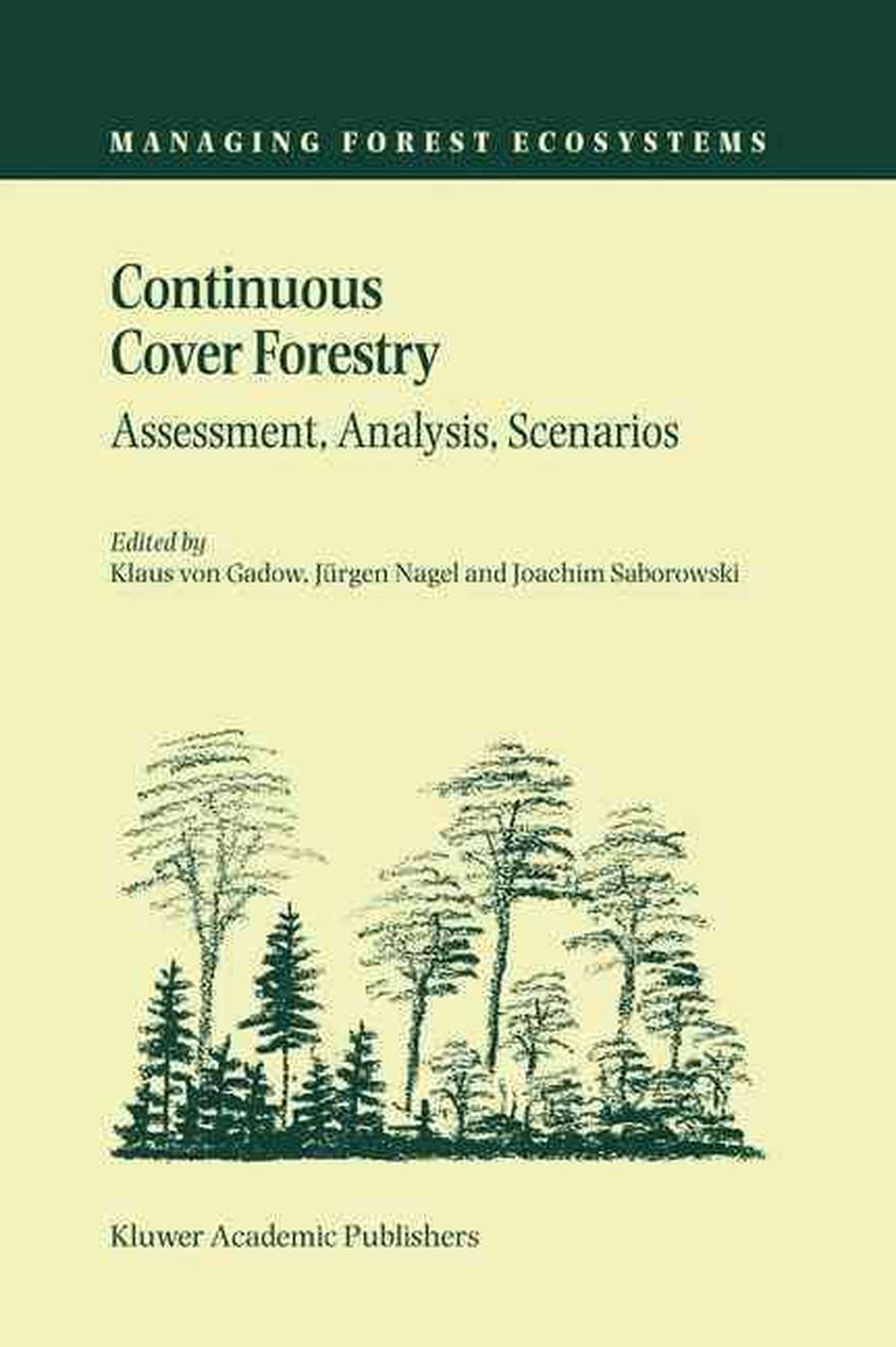 Continuous Cover Forestry: Assessment, Analysis, Scenarios (English ...