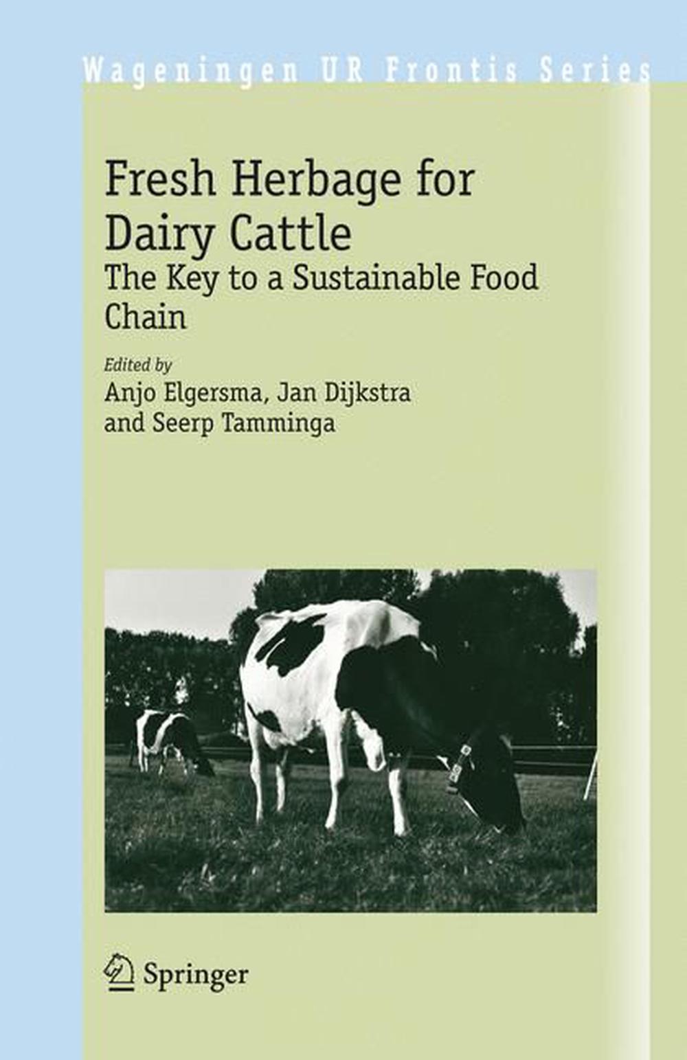 Fresh Herbage for Dairy Cattle: The Key to a Sustainable Food Chain by ...