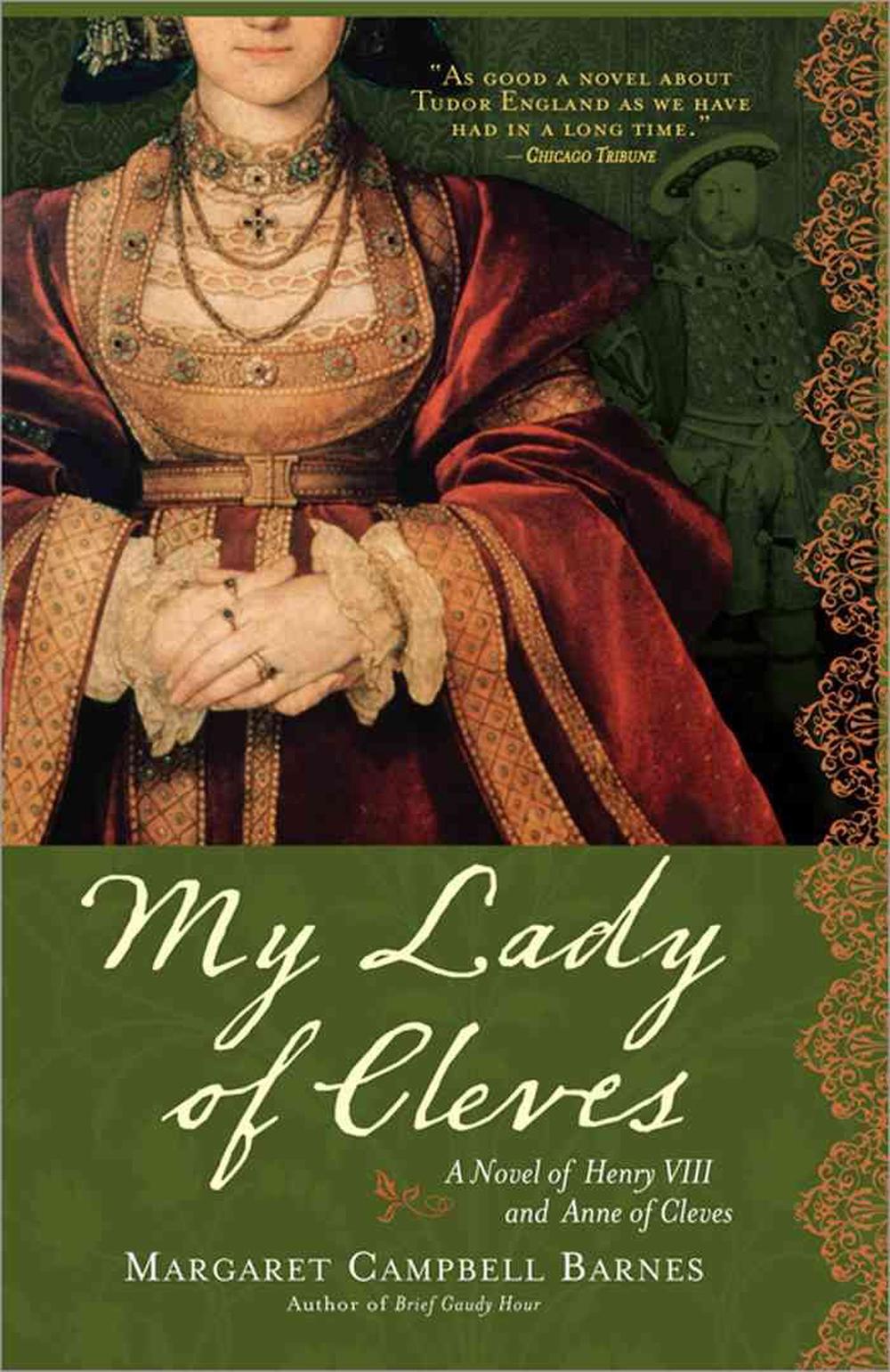 My Lady of Cleves by Margaret Campbell Barnes My Lady of Cleves by Margaret Campbell Barnes