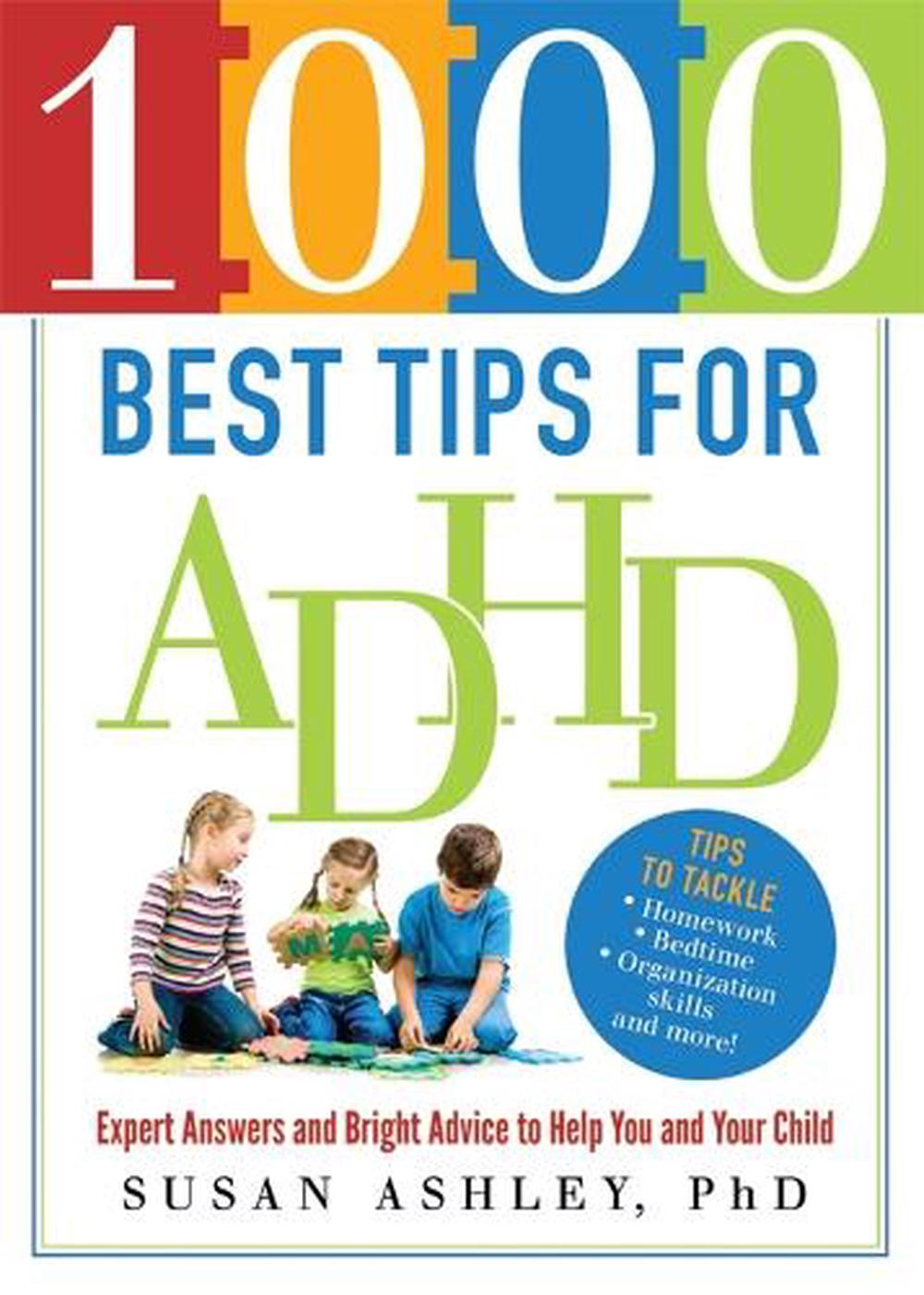 1000 Best Tips for ADHD Expert Answers and Bright Advice to Help You