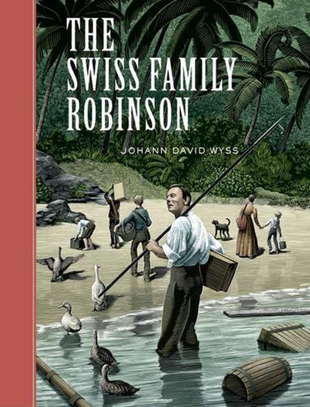 The Swiss Family Robinson by Johann David Wyss (English