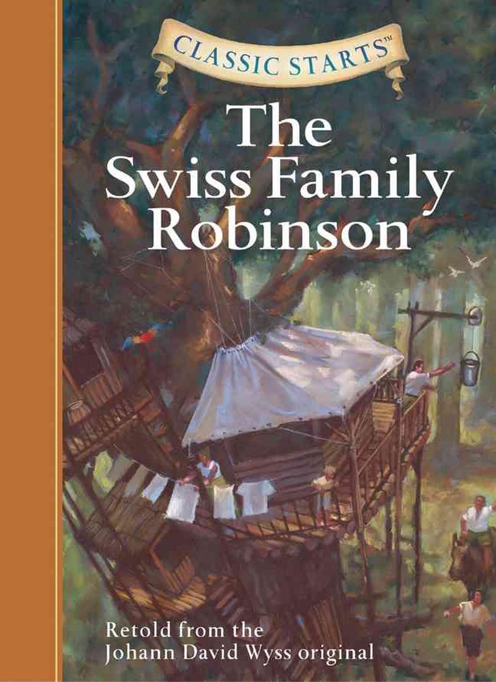 The Swiss Family Robinson Retold from the Johann David