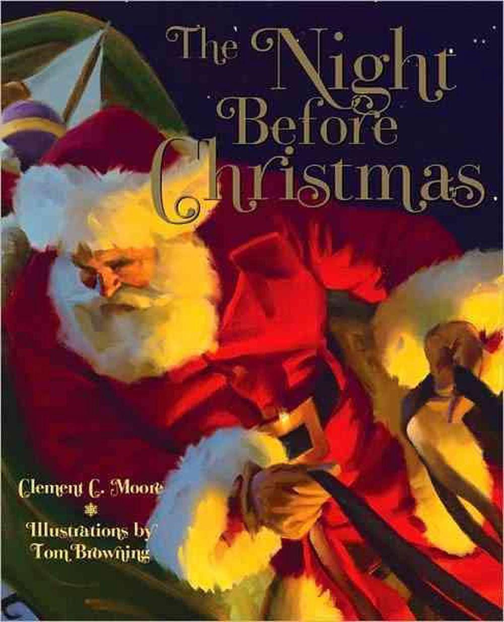 The Night Before Christmas by Clement Clarke Moore The Night Before Christmas by Clement Clarke Moore