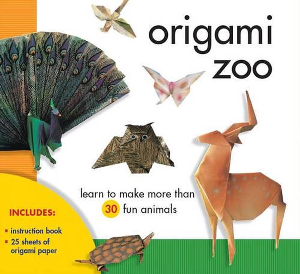 Origami Zoo Learn to Make More Than 30 Fun Animals [With 25 Sheets] by
