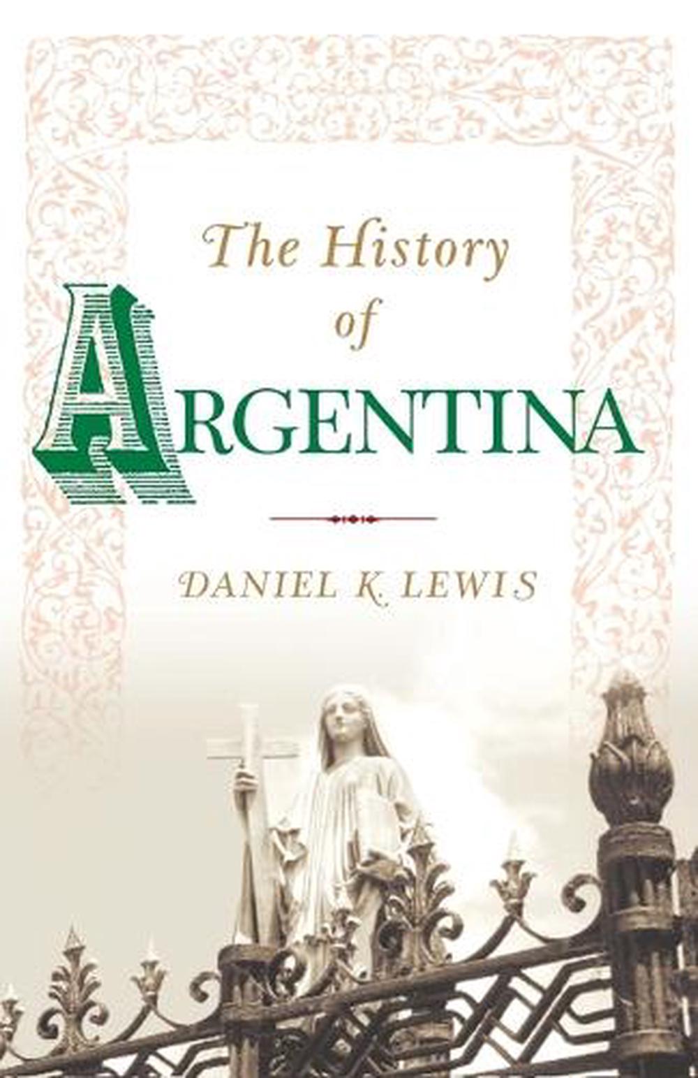 The History of Argentina by Daniel K. Lewis (English) Paperback Book