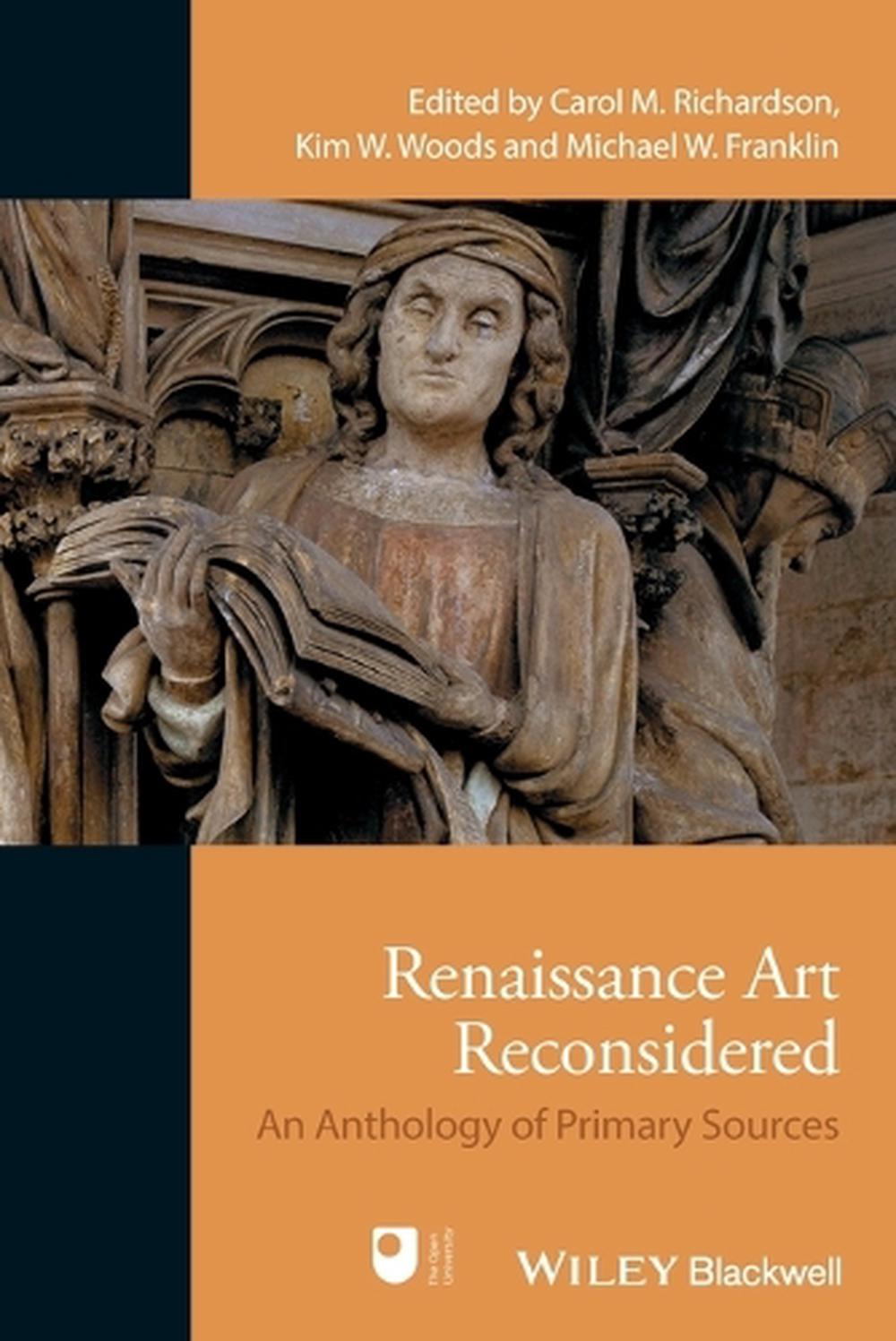 Renaissance Art Reconsidered An Anthology of Primary Sources by Carol M Richard 9781405146418