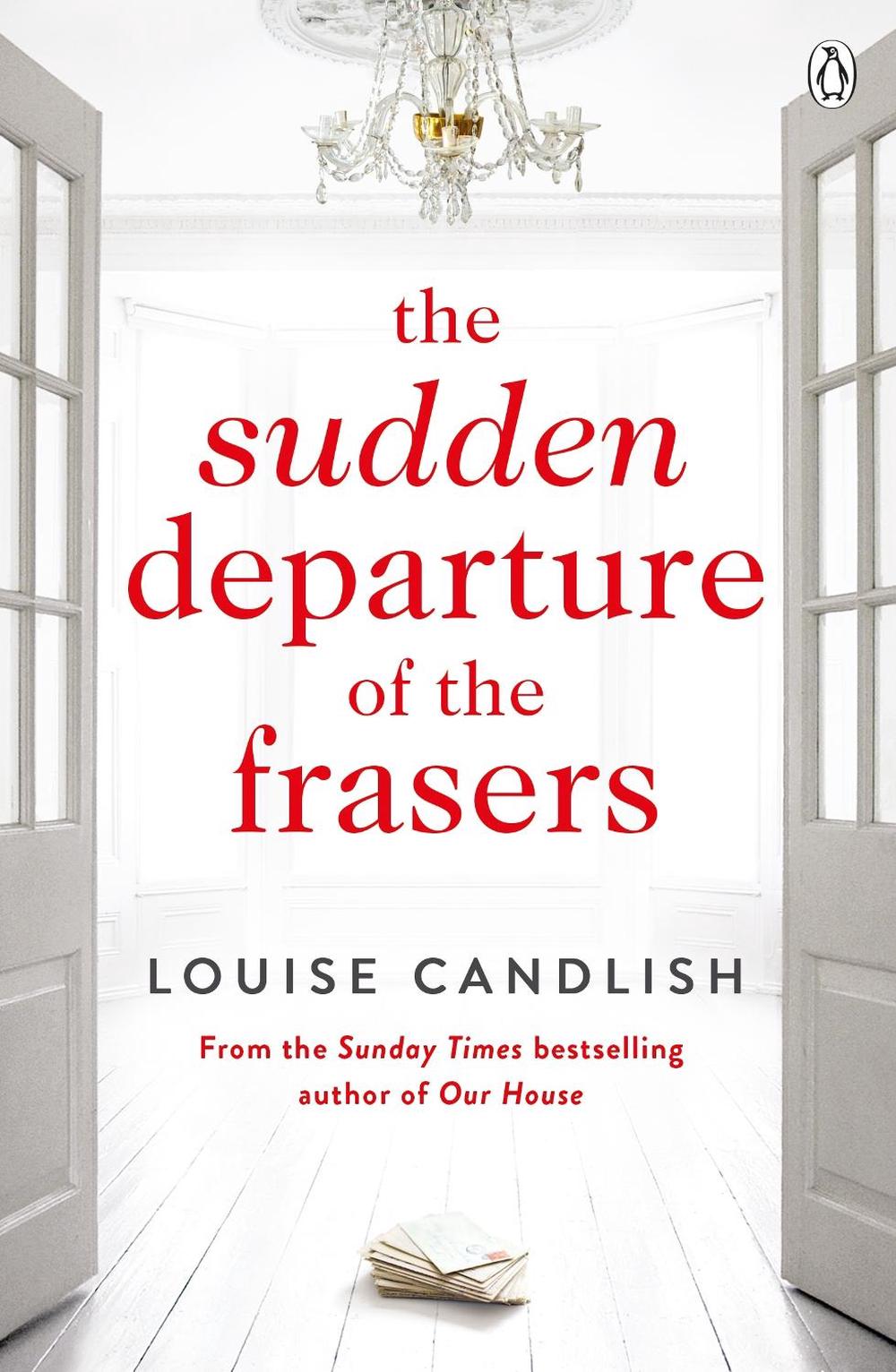 The Sudden Departure of the Frasers: From the author of ITV's Our House starring