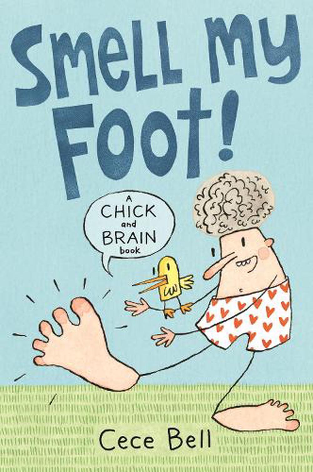 Chick And Brain Smell My Foot By Cece Bell English Paperback Book