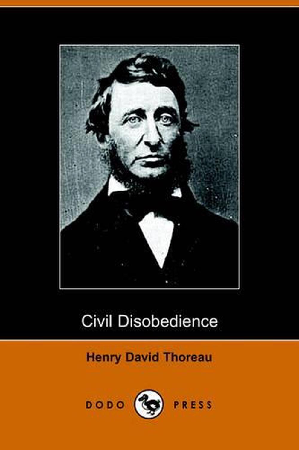 david henry thoreau civil disobedience david henry thoreau civil disobedience