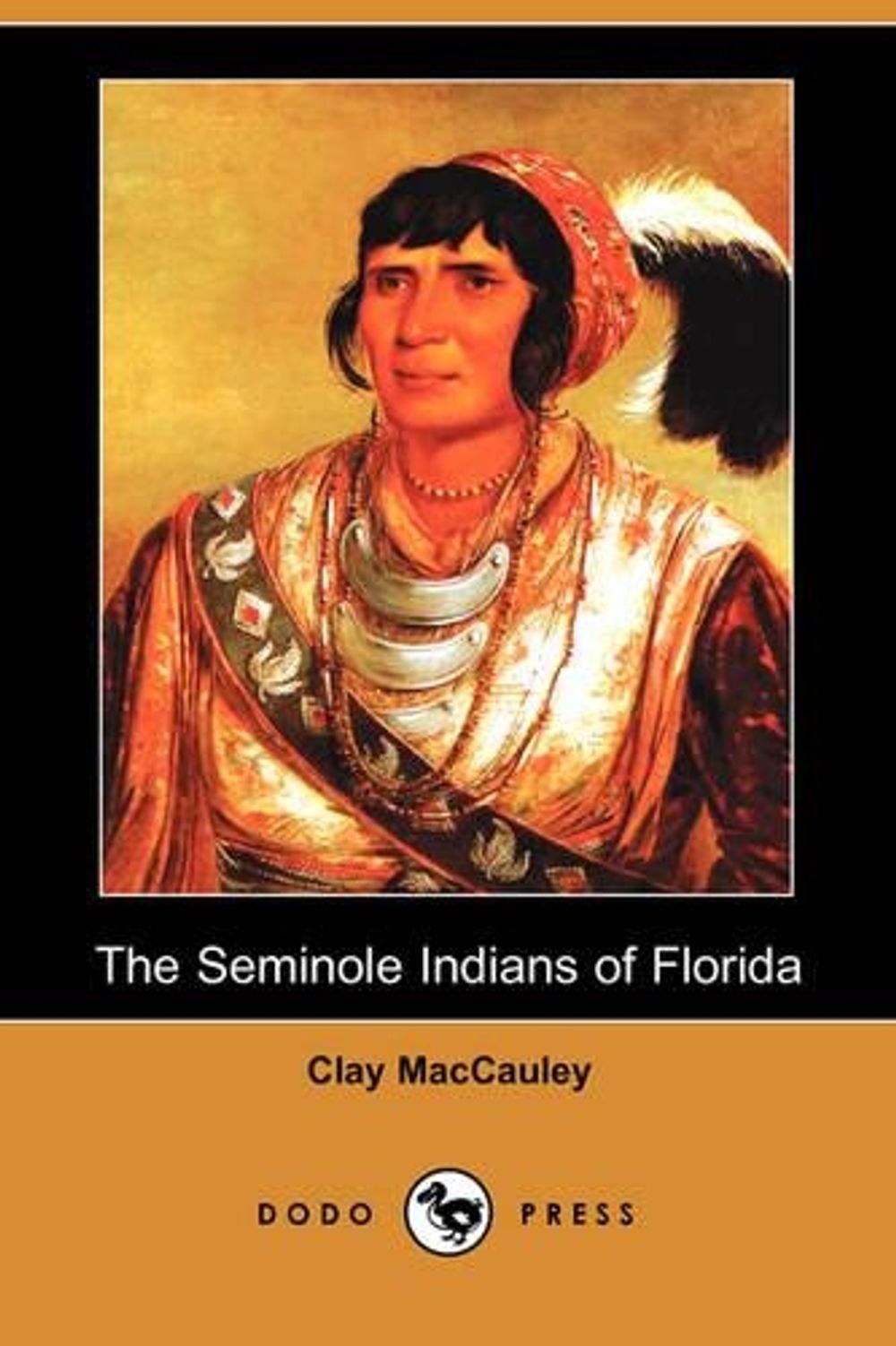 The Seminole Indians of Florida (Illustrated Edition) (Dodo Press) by ...
