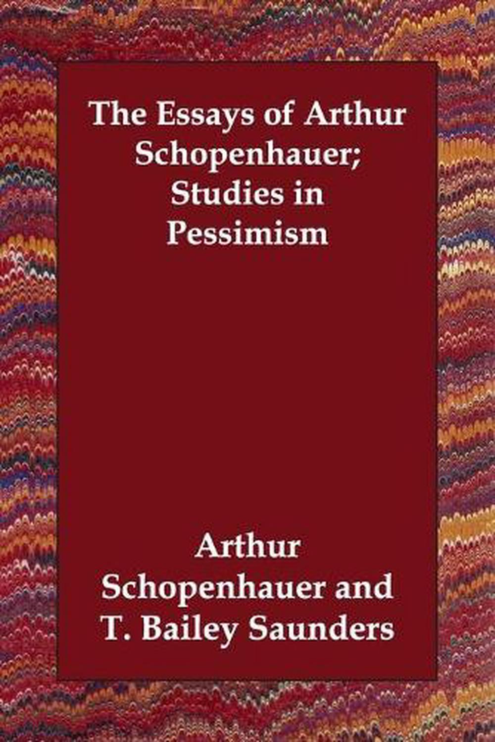 schopenhauer essays on pessimism