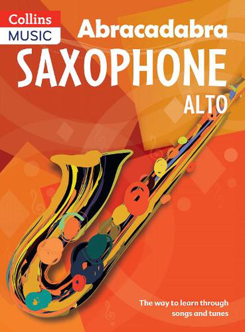 Abracadabra Saxophone (Pupil's book): The Way to Learn Through Songs and Tunes b - Picture 1 of 1