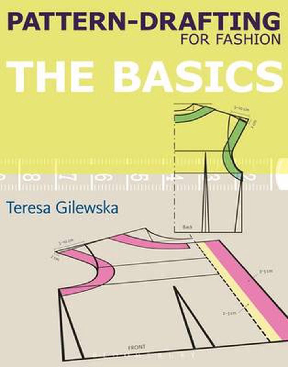 Patterndrafting for Fashion The Basics by Teresa Gilewska (English