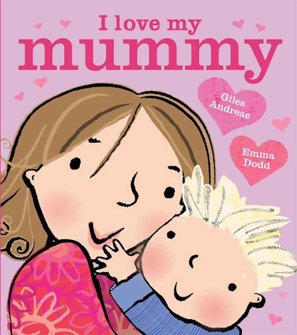 I Love My Mummy Board Book By Giles Andreae English Board Books Book Free Ship 9781408356616