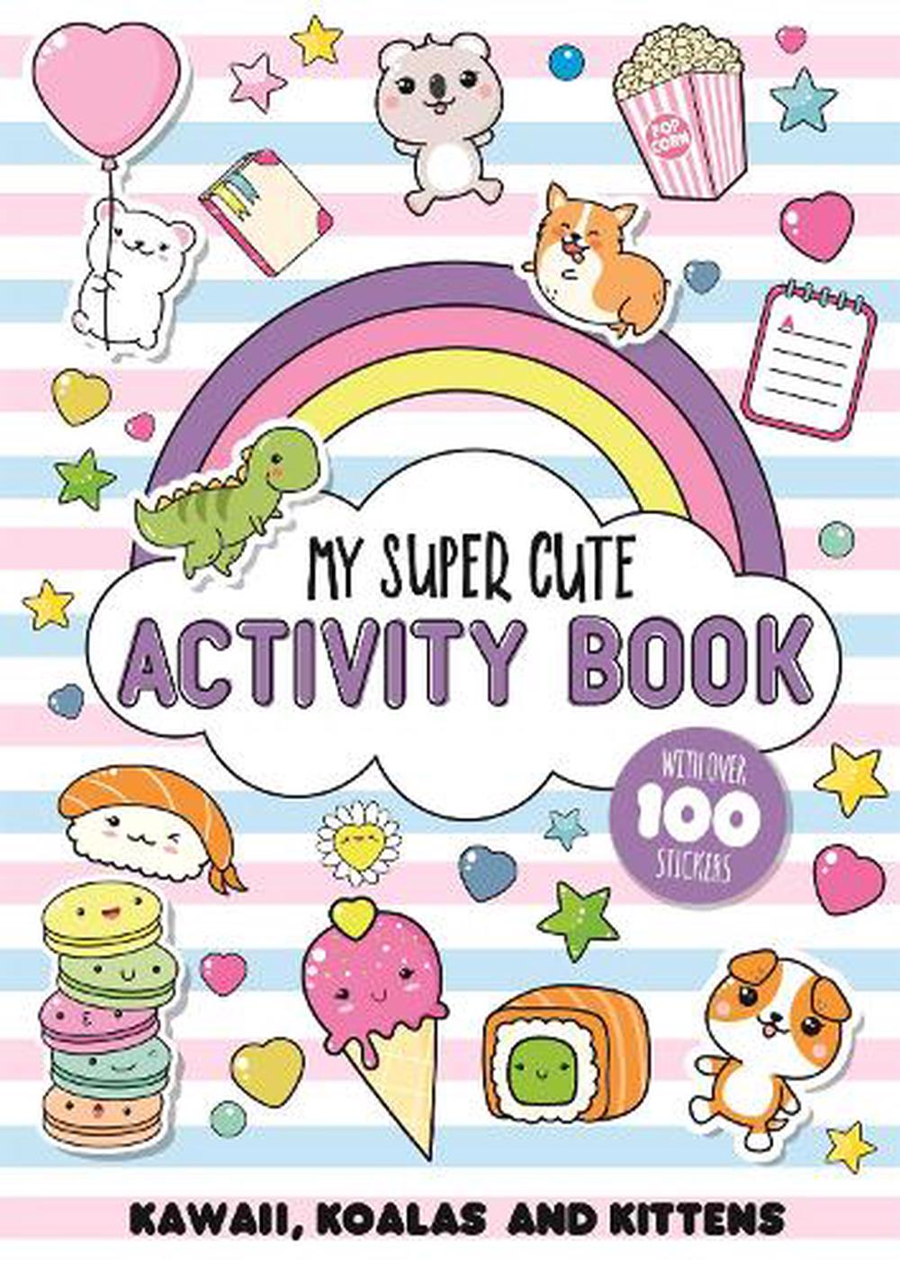 My Super Cute Activity Book: Kawaii, koalas and kittens by Orchard ...