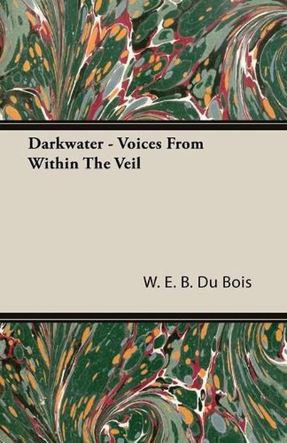 Darkwater - Voices From Within The Veil By W.E.B. Du Bois (English ...